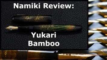 Review of the Namiki Yukari Bamboo fountain pen (4K)