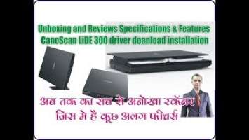 canon lide 300 scanner unboxing and installation and hidden feature