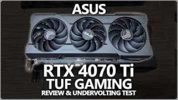 ASUS RTX 4070Ti TUF Gaming Review & Undervolting | NZXT H1 v2