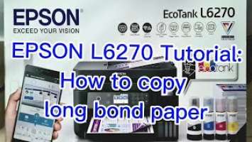 EPSON L6270 Printer with ADF - Tutorial : How to copy long bond paper | For beginners | Tagalog