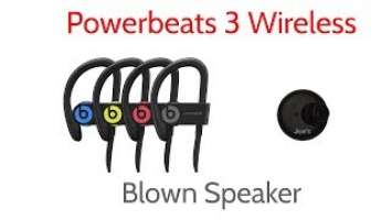 Beats By Dre Powerbeats 3 Wireless Blown Bad Not Working Right speaker