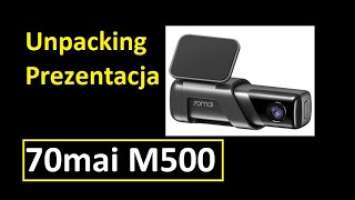 Rejestrator 70mai | Dash Cam M500 | Prezentacja, parametry, pierwsze wraenie  | Kamerka vs. A500S