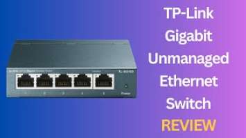 TP-Link TL-SG105 5 Port Gigabit Unmanaged Ethernet Switch Review