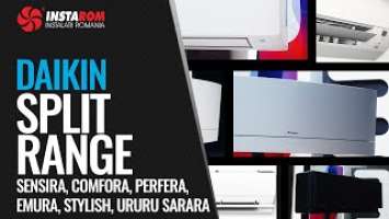 Daikin air conditioners split range: Sensira, Comfora, Perfera, Emura, Stylish & Ururu Sarara