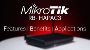 Features, Benefits & Applications of MikroTik's RB-HAPAC3 Home Router